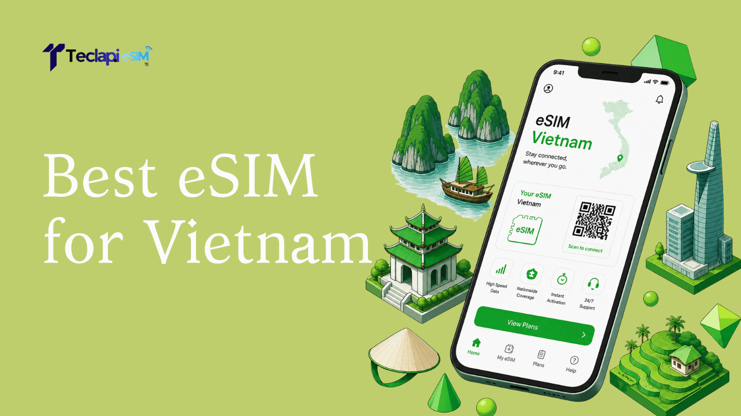 Best eSIM for Vietnam: How to Stay Connected from Hanoi to Da Nang
